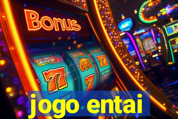 jogo entai